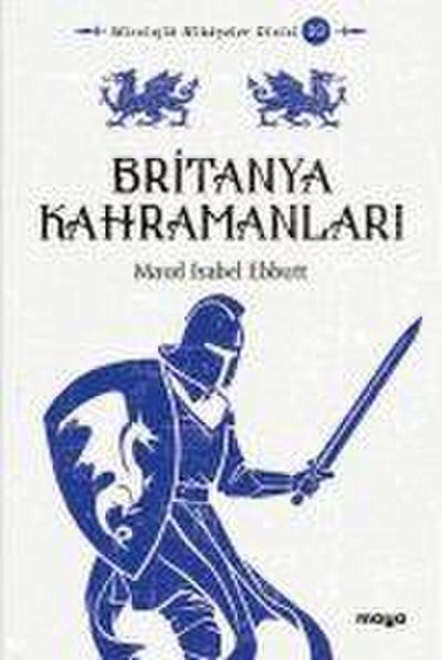 Britanya Kahramanlari Mitler ve Efsaneler