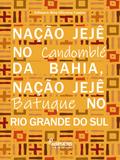 Nação Jejê no Candonblé da Bahia, Nação Jejê Batuque no Rio Grande do Sul