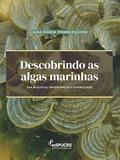 Descobrindo as algas marinhas: