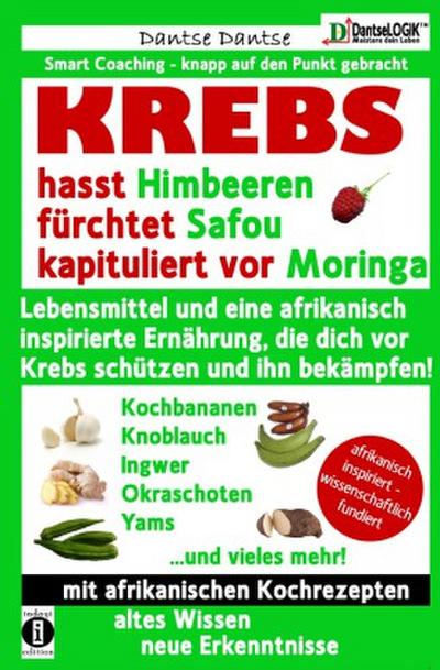 KREBS hasst Himbeeren, fürchtet Safou und kapituliert vor Moringa