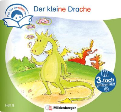 Zeit für Geschichten - 3-fach differenziert, Heft 9: Der kleine Drache - B