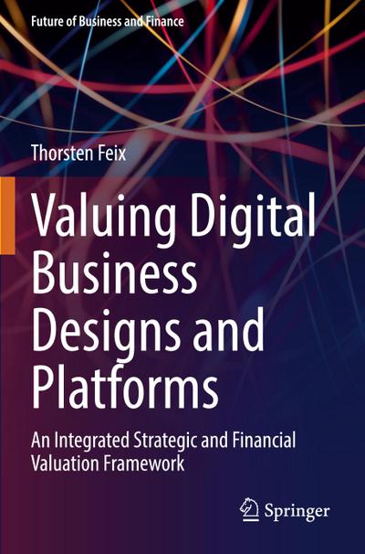 Valuing Digital Business Designs and Platforms
