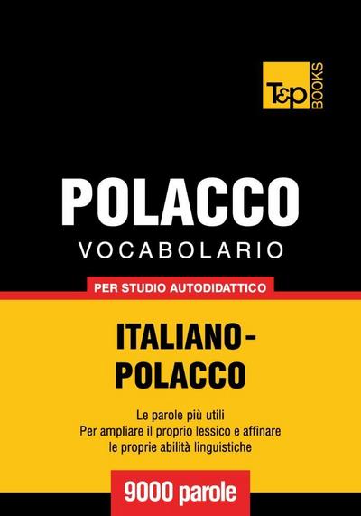 Vocabolario Italiano-Polacco per studio autodidattico - 9000 parole