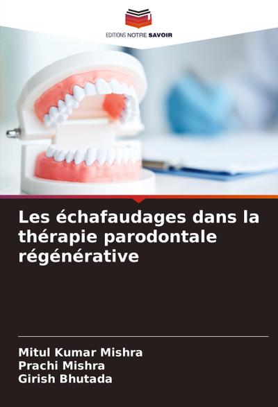 Les échafaudages dans la thérapie parodontale régénérative