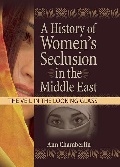 A History of Women’s Seclusion in the Middle East
