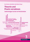 Theorie und Praxis verzahnen. Lebenslanges Lernen an Hochschulen