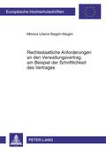 Rechtsstaatliche Anforderungen an den Verwaltungsvertrag am Beispiel der Schriftlichkeit des Vertrages