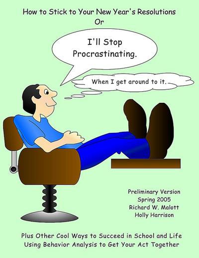 I’ll Stop Procrastinating When I Get Around to It