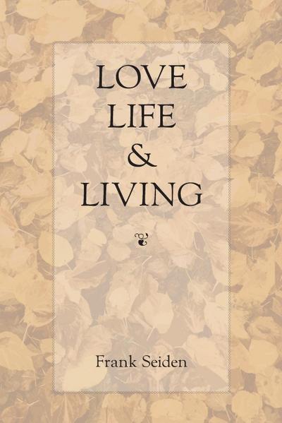 Love, Life & Living