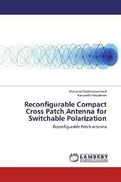 Reconfigurable Compact Cross Patch Antenna for Switchable Polarization