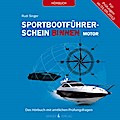 Sportbootführerschein Binnen unter Motor - Hörbuch mit amtlichen Prüfungsfragen