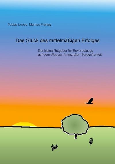 Das Glück des mittelmäßigen Erfolges