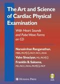 The Art and Science of Cardiac Physical Examinatio
