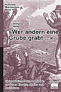 ’Wer andern eine Grube gräbt ...’