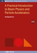 A Practical Introduction to Beam Physics and Particle Accelerators, 2nd Edition