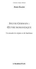 Sylvie Germain : oeuvre romanesque