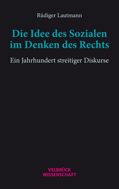 Die Idee des Sozialen im Denken des Rechts