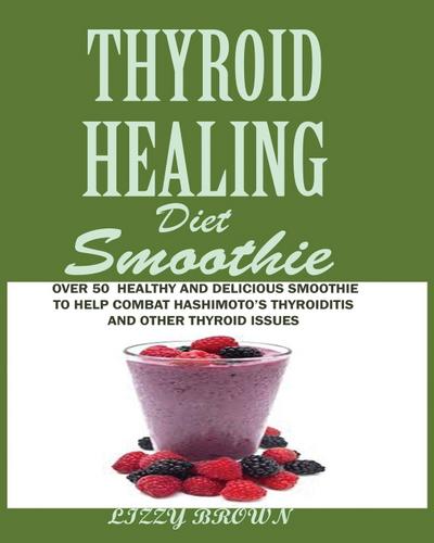 THYROID HEALING Diet Smoothie