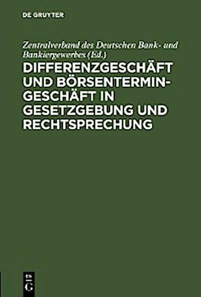Differenzgeschäft und Börsentermingeschäft in Gesetzgebung und Rechtsprechung