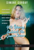 9 1/2 Years Behind the Green Door, A Memoir
