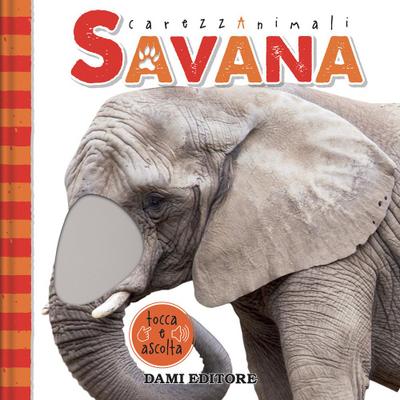 Savana. CarezzAnimali tocca e ascolta
