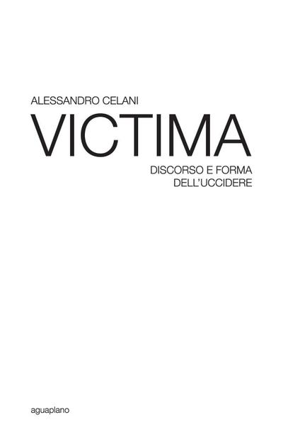 Victima. Discorso e forma dell’uccidere