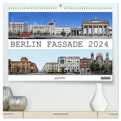 Berlin Fassade (hochwertiger Premium Wandkalender 2024 DIN A2 quer), Kunstdruck in Hochglanz