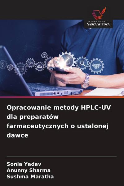 Opracowanie metody HPLC-UV dla preparatów farmaceutycznych o ustalonej dawce