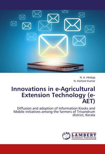 Innovations in e-Agricultural Extension Technology (e- AET)