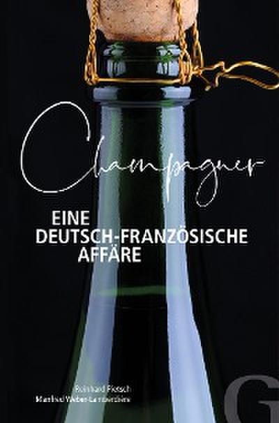 Champagner – Eine deutsch-französische Affäre