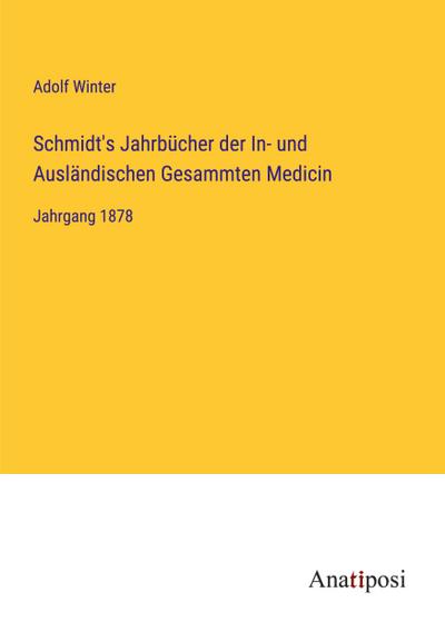 Schmidt’s Jahrbücher der In- und Ausländischen Gesammten Medicin