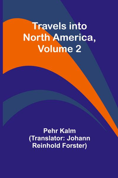Travels into North America, Volume 2