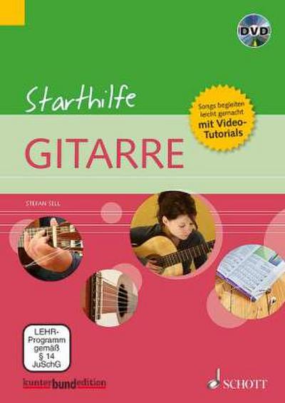 Starthilfe Gitarre: Songs begleiten - leicht gemacht + Video-Tutorials. Gitarre. Ausgabe mit DVD. (kunter-bund-edition)