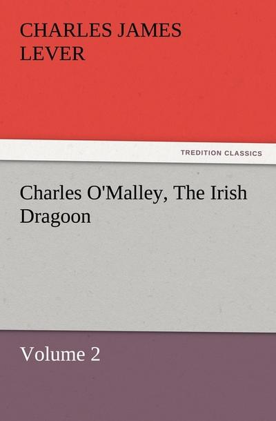 Charles O’Malley, The Irish Dragoon, Volume 2