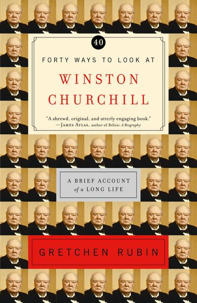Forty Ways to Look at Winston Churchill
