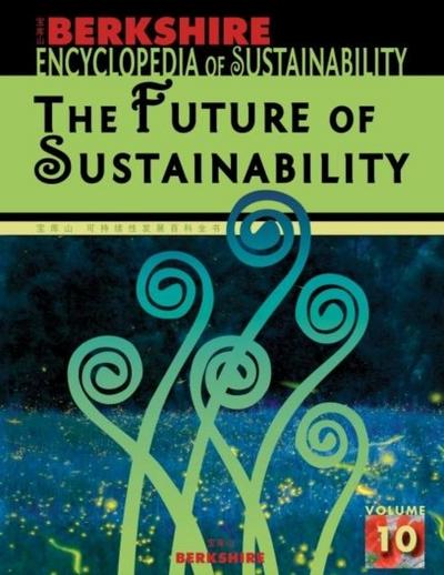 Berkshire Encyclopedia of Sustainability Vol. 10/10