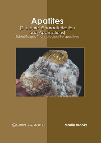 Apatites (Structure, Characterization and Applications)