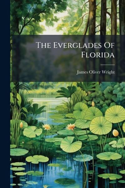The Everglades Of Florida
