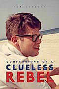 Confessions of a Clueless Rebel