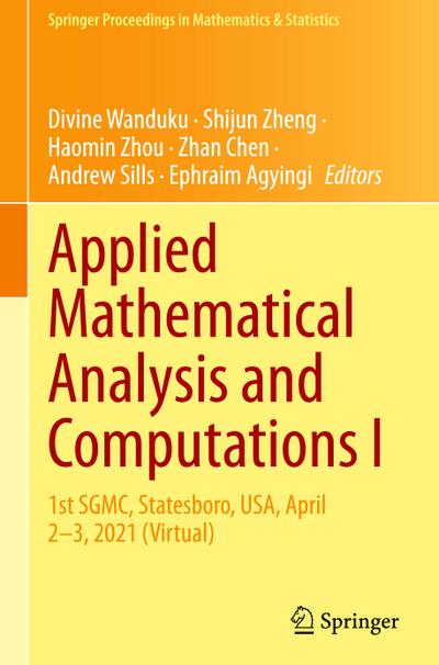Applied Mathematical Analysis and Computations I