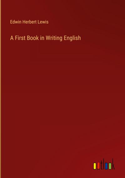 A First Book in Writing English