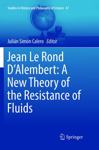 Jean Le Rond D’Alembert: A New Theory of the Resistance of Fluids