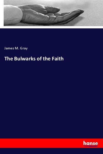 The Bulwarks of the Faith