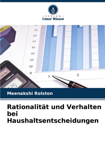 Rationalität und Verhalten bei Haushaltsentscheidungen