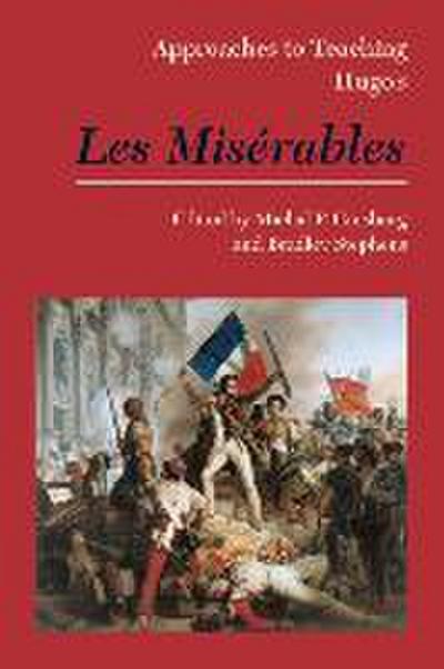 Approaches to Teaching Hugo’s Les Misérables