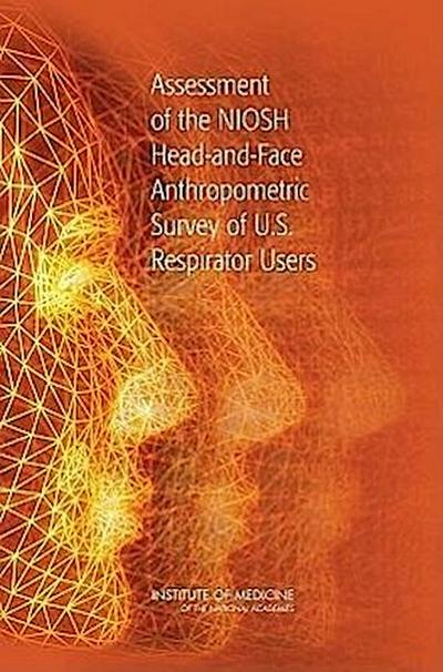 Assessment of the Niosh Head-And-Face Anthropometric Survey of U.S. Respirator Users