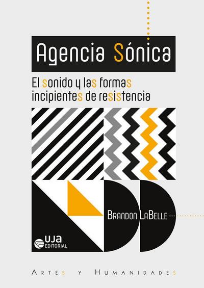 Agencia Sónica : el sonido y las formas incipientes de resistencia