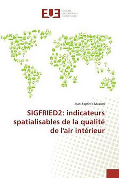 SIGFRIED2: indicateurs spatialisables de la qualité de l’air intérieur