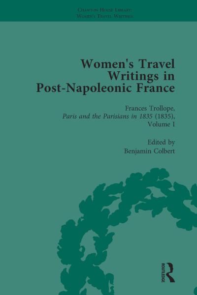 Women’s Travel Writings in Post-Napoleonic France, Part II vol 7
