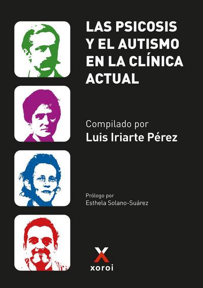 Las psicosis y el autismo en la clínica actual